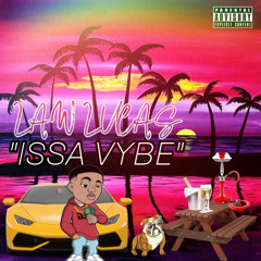 Law Lucas - Issa Vybe