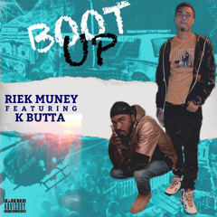 “Boot Up" Feat. K Butta (Prod. by King Wonka)