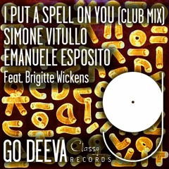 Simone Vitullo & Emanuele Esposito Feat. Brigitte Wickens "I Put A Spell On You" (Club Mix)