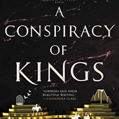 Get [KINDLE PDF EBOOK EPUB] A Conspiracy of Kings (The Queen's Thief Book 4) by  Mega