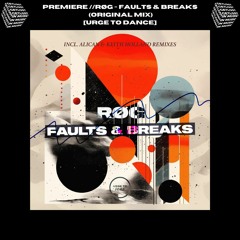 PREMIERE // Røg - Faults & Breaks (Original Mix) [Urge To Dance]