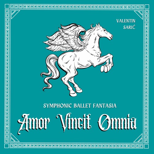 Amor Vincit Omnia - Symphonic Ballet Fantasia