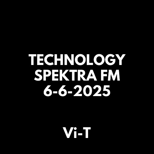 TECHNOLOGY SPEKTRA FM 6-6-2025