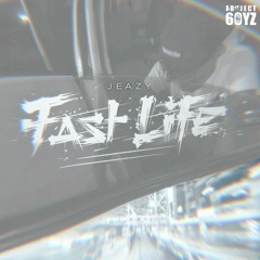 FAST LIFE