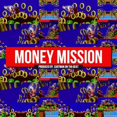 Money Mission [Prod by. Cartman on tha Beat]