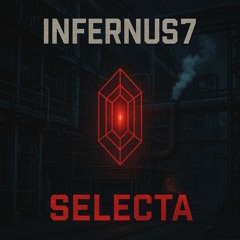 INFERNUS7 - Selecta (Orignal Mix)