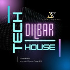 Dilbar - TECH HOUSE x JAGZ ProjekT