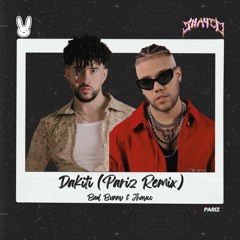 Bad Bunny & Jhayco - DAKITI (Pariz Remix) (Extended)