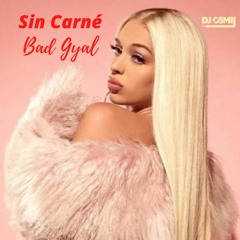 Bad Gyal - Sin Carné (Dj Osmii Extended)