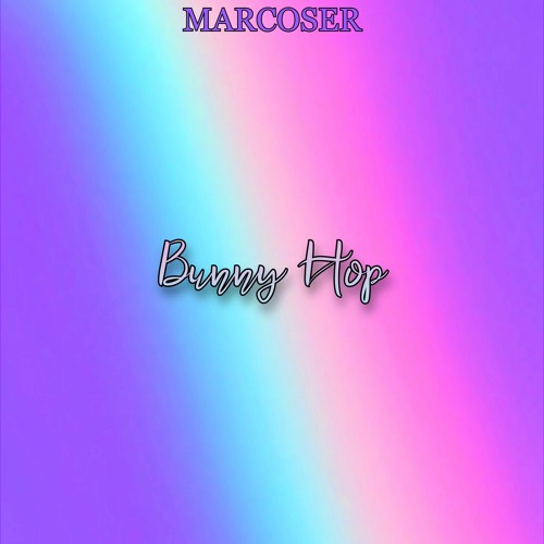 Stream Bunny Hop by Marcoser Listen online for free on SoundCloud