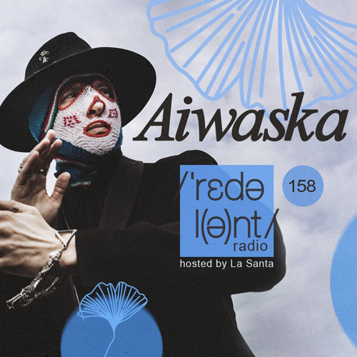 AIWASKA I Redolent Radio 158