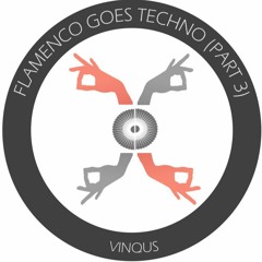 Flamenco Goes Techno (Part 3) / 29 06 2022