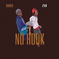 Ahkie-No Hook ft ZU (Prod. TrapDanny)