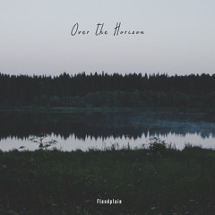 Over the Horizon