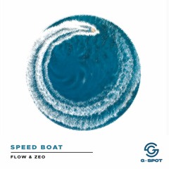 [GSPT029] FLOW & ZEO - SPEED BOAT