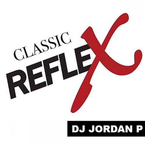 Classic REFLEX DJ JORDAN P January 2010