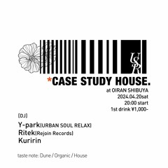 [Live Rec Part1] *Case Study House. at OIRAN (Shibuya/TOKYO) - Apr 20, 2024