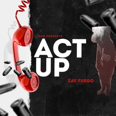 Act Up (prod by KYBXNDZ)