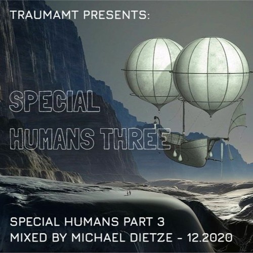 SPECIAL HUMANS 3 - by Michael Dietze (27 Dec 2020)