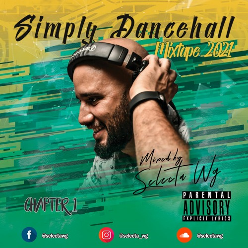 Selecta Wg - Simply Dancehall Chapter #1 (Dancehall Mixtape) (August 2021)