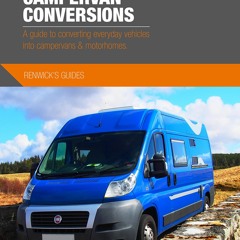 eBook✔️Download Self Build Campervan Conversions A guide to converting everyday vehicles into ca
