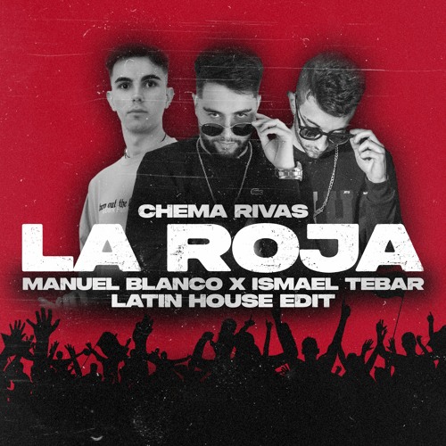 Chema Rivas - La Roja (Manuel Blanco & Ismael Tebar Latin House 2022 Edit)