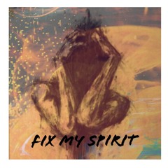 Fix My Spirit- Omeezy