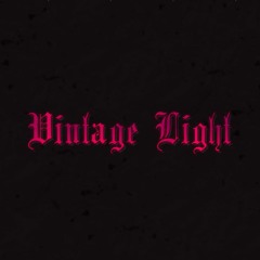 Vintage Light [Gothic Trap]