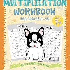 @# Multiplication Workbook for Digits 0 – 12: Practice 100 days of math drills with Ronny the F