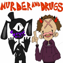 MURDER AND DRUGS (FT:SEMTEXXX)(PROD:EMOWHIP)