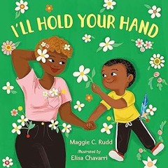 (Textbook( I'll Hold Your Hand BY: Maggie C. Rudd (Author),Elisa Chavarri (Illustrator)