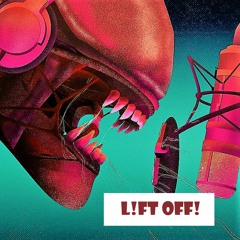 @izizblu x @nickkennedy - L!FT OFF! [deadairecho]