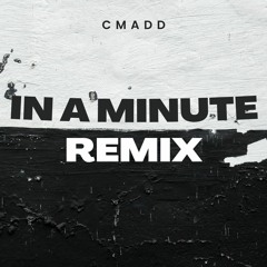 In A Minute Remix