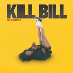 SZA - Kill Bill [Nothing 2 Fxck With RMX]