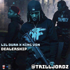 Lil Durk x King Von - Dealership
