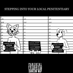 STEPPING INTO YOUR LOCAL PENITENTIARY (FEAT. CERTIFIED SCREAM RAPPER X DXGZY)
