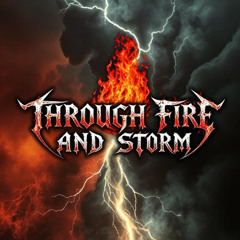 Through Fire and Storm