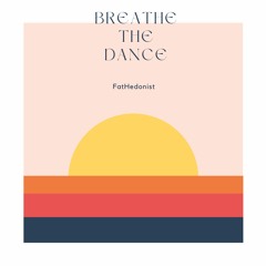 Breathe The Dance