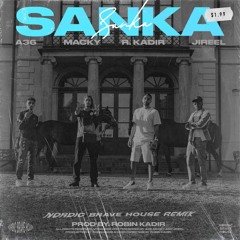 Robin Kadir, Jireel, Macky & A36 - Sanka (Nordic Brave House Remix)