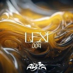 Podcast AÜRA #004 - LEXI