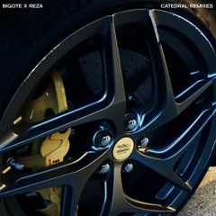 Bigote X Reza - Catedral Remixes