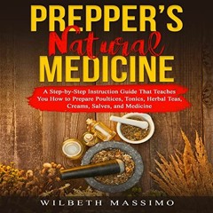 [Get] [KINDLE PDF EBOOK EPUB] Prepper’s Natural Medicine: A Step-By-Step Instruction