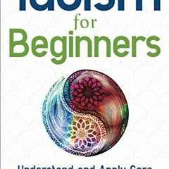 Read online Taoism for Beginners: Understand and Apply Core Taoist Principles and Practices by  Jane
