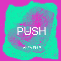 PUSH (ALEA FLIP)