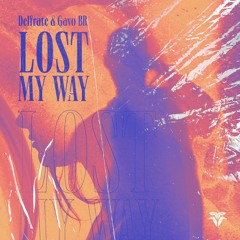 Delfrate & Gavo BR - Lost My Way