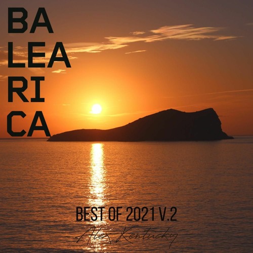 The Best Of 2021 V.2 Selected & Mixed By Alex Kentucky @ Sunset Mix
