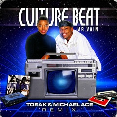 Culture Beat - Mr. Vain (TOSAK & Michael Ace Remix)