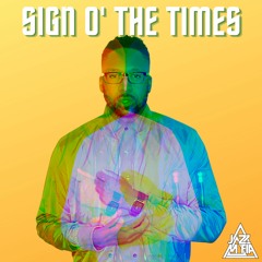 Sign O' The Times | Jazz Mafia ft. Tym Brown