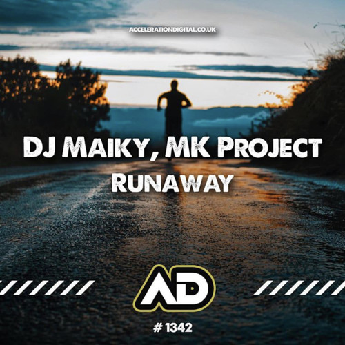 DJ MAIKY & MK PROJECT - RUNAWAY // OUT NOW
