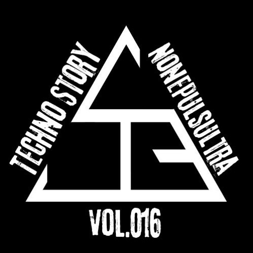 Techno Story // vol.16 by Nonepulsultra